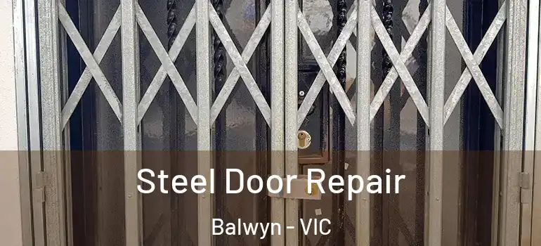 Steel Door Repair Balwyn - VIC