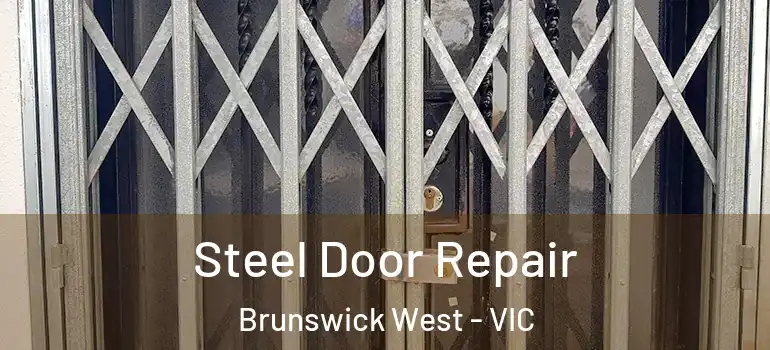 Steel Door Repair Brunswick West - VIC