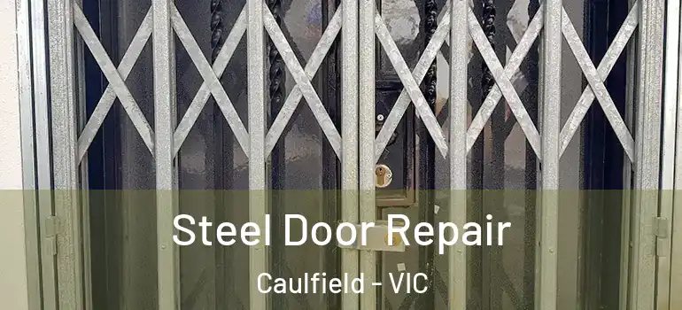 Steel Door Repair Caulfield - VIC