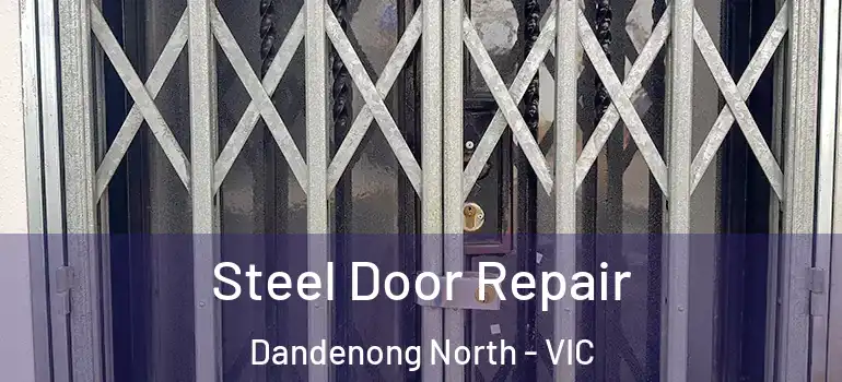 Steel Door Repair Dandenong North - VIC