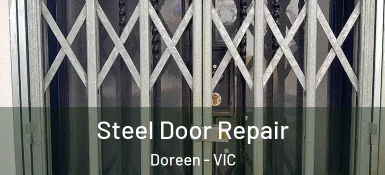 Steel Door Repair Doreen - VIC