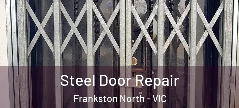  Steel Door Repair Frankston North - VIC