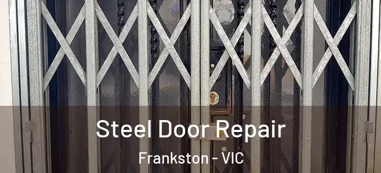Steel Door Repair Frankston - VIC