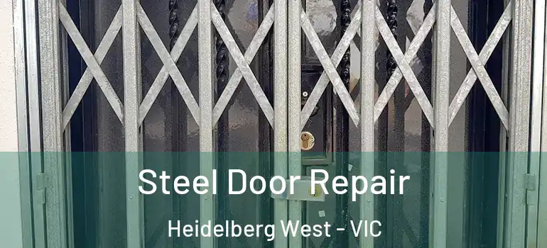 Steel Door Repair Heidelberg West - VIC