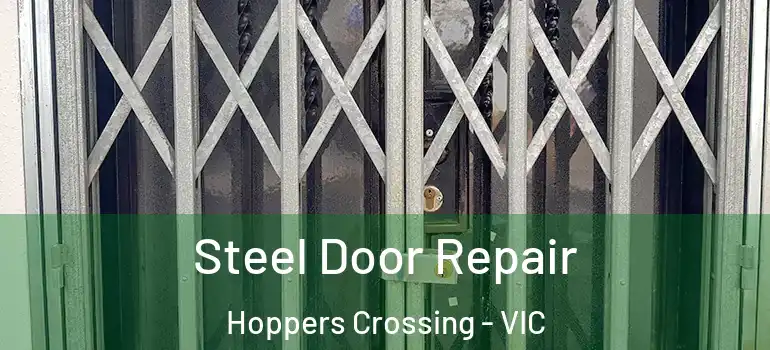 Steel Door Repair Hoppers Crossing - VIC