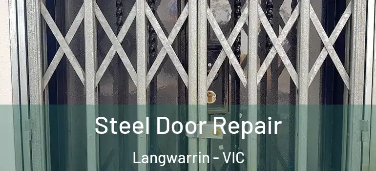  Steel Door Repair Langwarrin - VIC