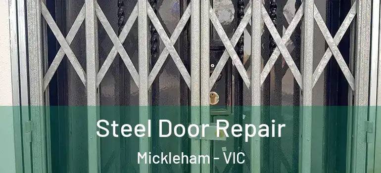 Steel Door Repair Mickleham - VIC
