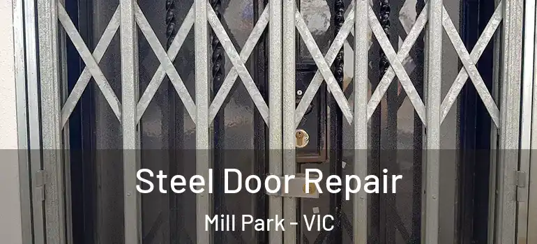 Steel Door Repair Mill Park - VIC