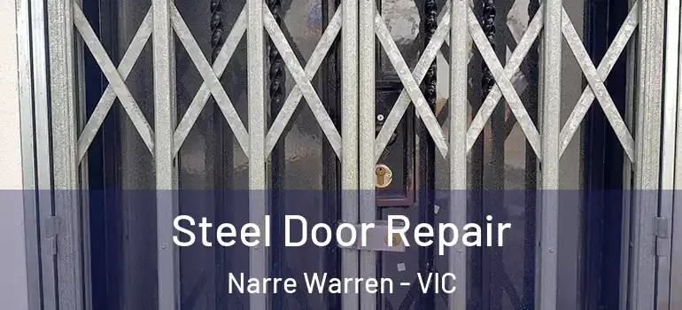 Steel Door Repair Narre Warren - VIC