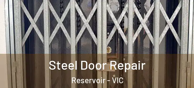 Steel Door Repair Reservoir - VIC