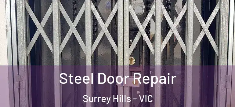 Steel Door Repair Surrey Hills - VIC