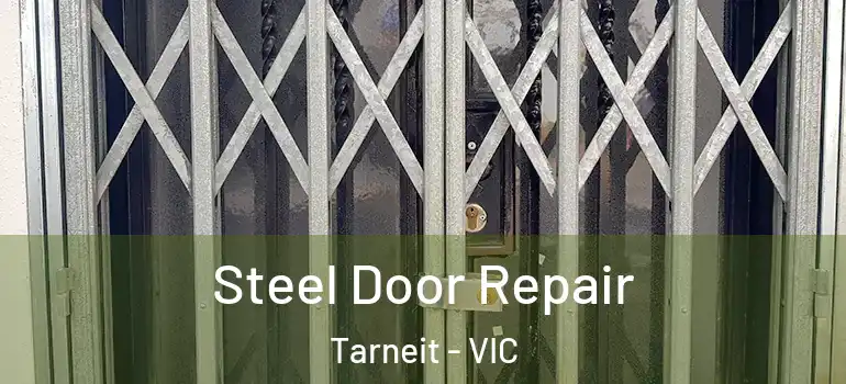 Steel Door Repair Tarneit - VIC