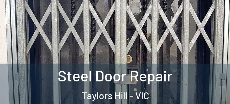 Steel Door Repair Taylors Hill - VIC