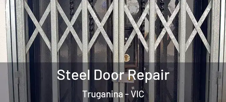 Steel Door Repair Truganina - VIC