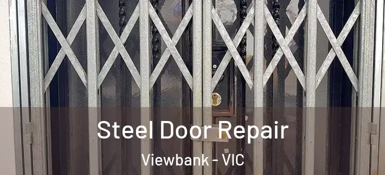  Steel Door Repair Viewbank - VIC