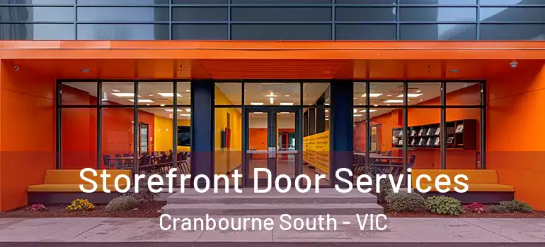 Storefront Door Services Cranbourne South - VIC
