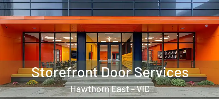 Storefront Door Services Hawthorn East - VIC