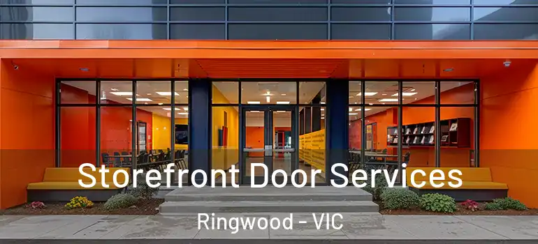 Storefront Door Services Ringwood - VIC
