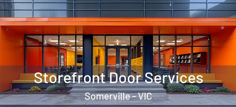 Storefront Door Services Somerville - VIC