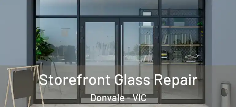 Storefront Glass Repair Donvale - VIC