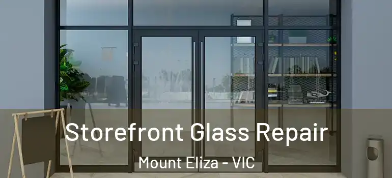  Storefront Glass Repair Mount Eliza - VIC