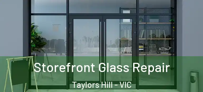  Storefront Glass Repair Taylors Hill - VIC