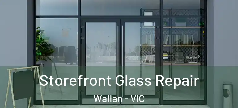 Storefront Glass Repair Wallan - VIC