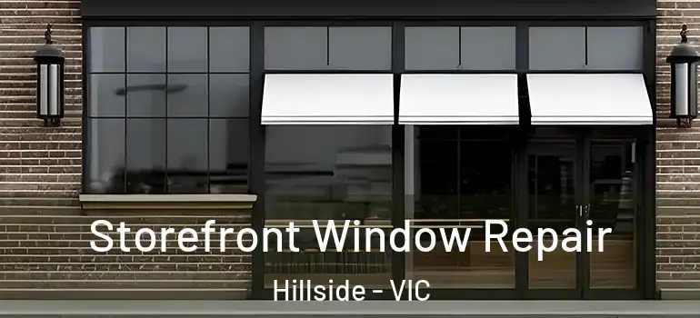 Storefront Window Repair Hillside - VIC