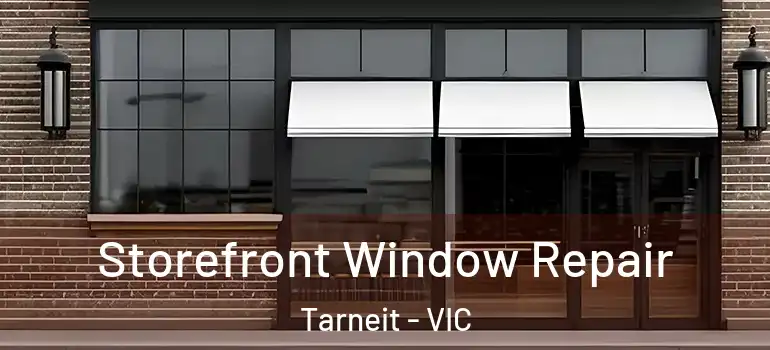  Storefront Window Repair Tarneit - VIC