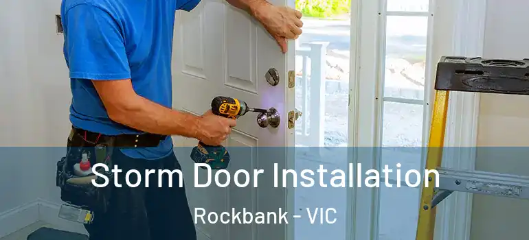  Storm Door Installation Rockbank - VIC