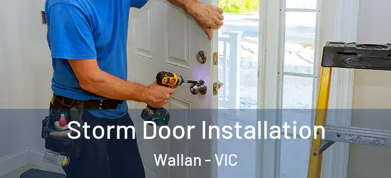 Storm Door Installation Wallan - VIC