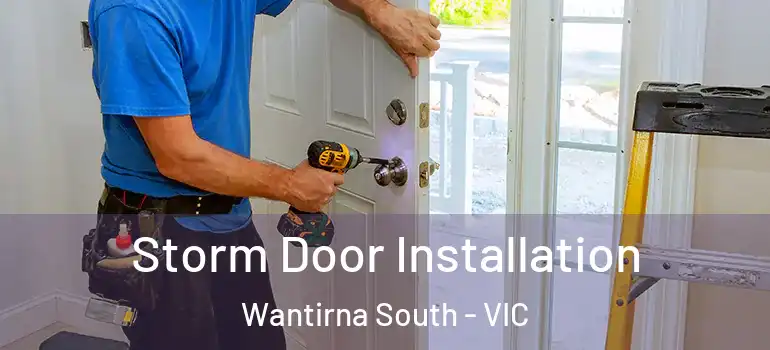  Storm Door Installation Wantirna South - VIC