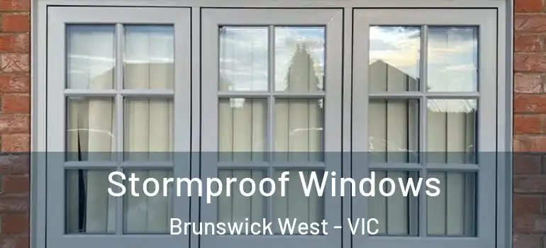 Stormproof Windows Brunswick West - VIC