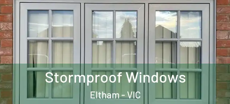  Stormproof Windows Eltham - VIC