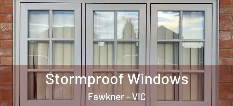  Stormproof Windows Fawkner - VIC