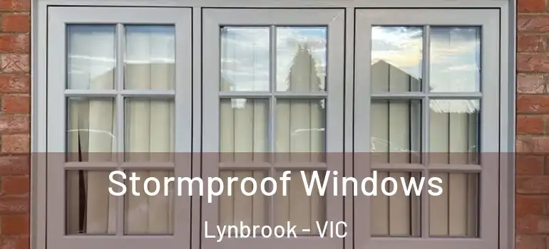 Stormproof Windows Lynbrook - VIC