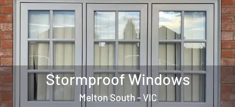 Stormproof Windows Melton South - VIC