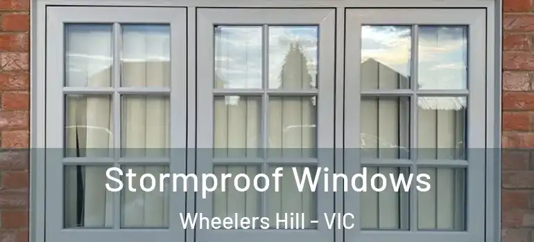 Stormproof Windows Wheelers Hill - VIC