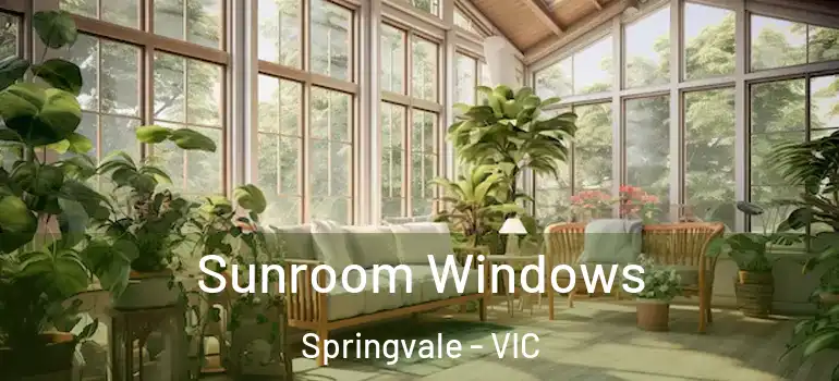  Sunroom Windows Springvale - VIC