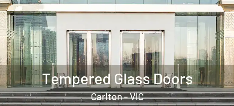 Tempered Glass Doors Carlton - VIC