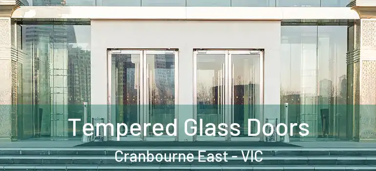  Tempered Glass Doors Cranbourne East - VIC