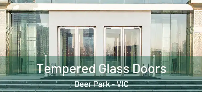 Tempered Glass Doors Deer Park - VIC