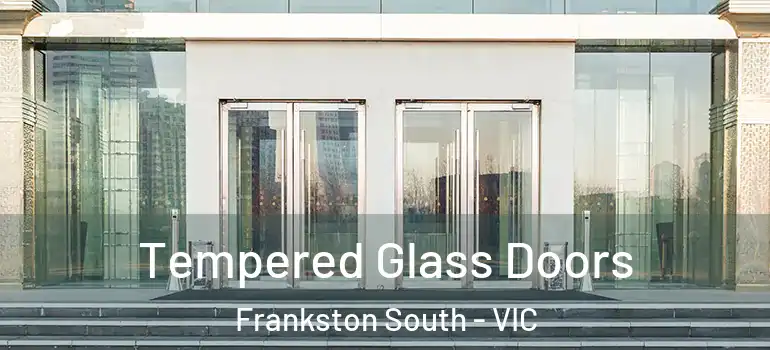Tempered Glass Doors Frankston South - VIC