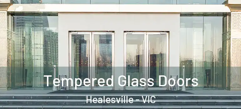 Tempered Glass Doors Healesville - VIC