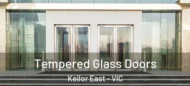 Tempered Glass Doors Keilor East - VIC