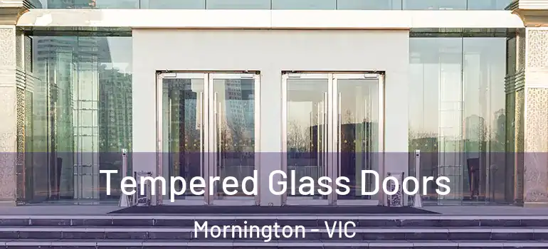 Tempered Glass Doors Mornington - VIC