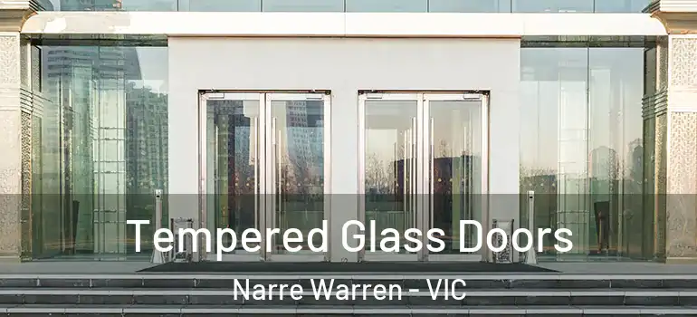 Tempered Glass Doors Narre Warren - VIC