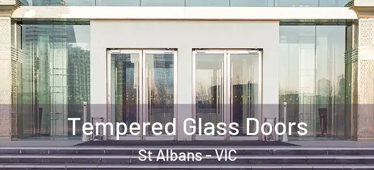 Tempered Glass Doors St Albans - VIC