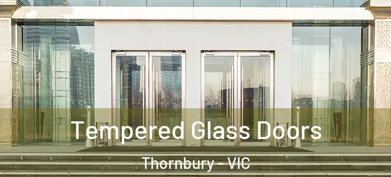 Tempered Glass Doors Thornbury - VIC