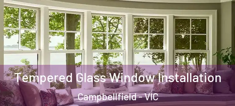  Tempered Glass Window Installation Campbellfield - VIC